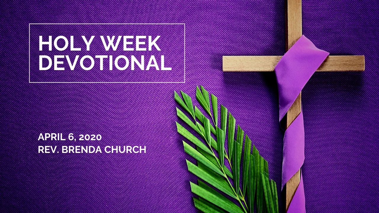 Holy Week Devotionals Monday First Presbyterian Church Granbury